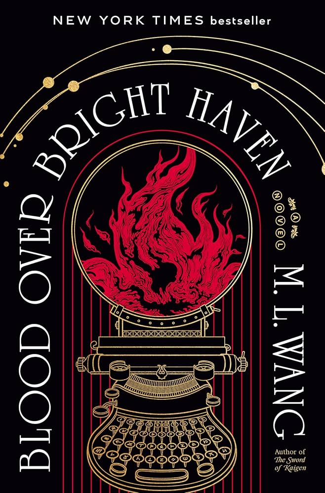 Blood Over Bright Haven by M.L. Wang